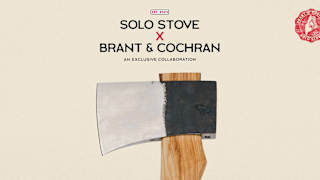 Solo Stove x Brant & Cochran: Quality Time Needs Quality Tools